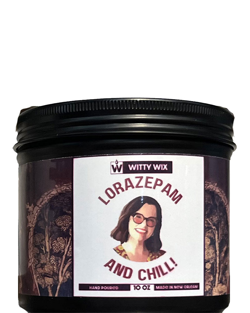 Lorazepam and Chill Candle