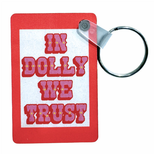 In Dolly We Trust Plaque Keychain