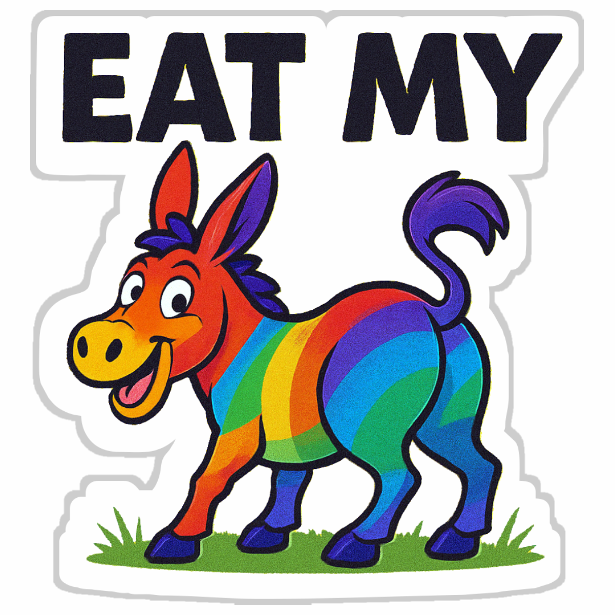 Eat My A** Sticker