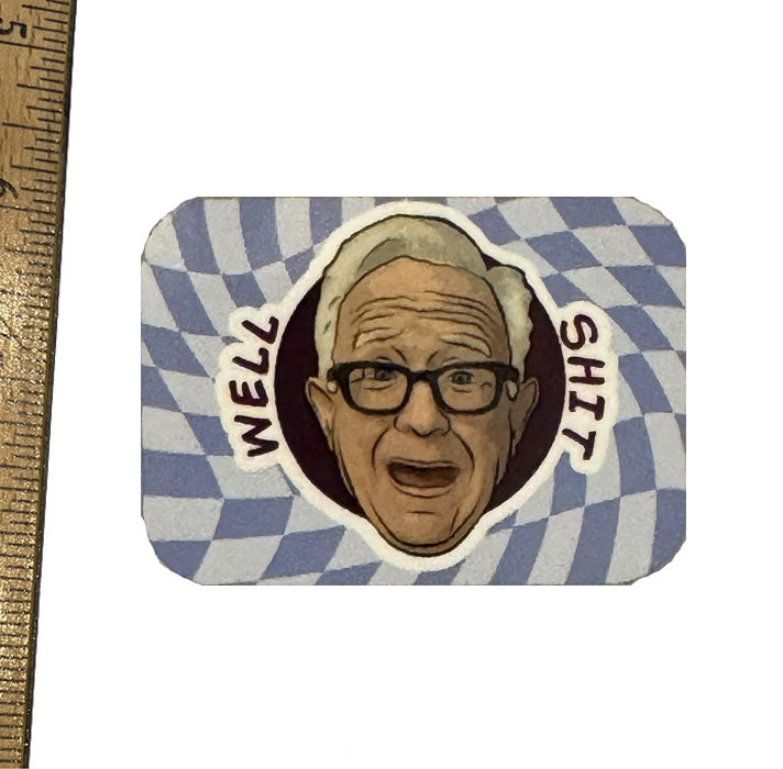 Well Shit, by Leslie Jordan Magnet