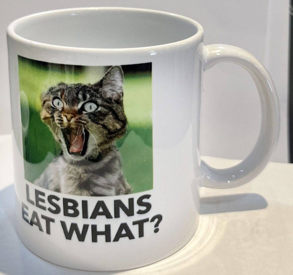 Lesbians Eat What? Mug