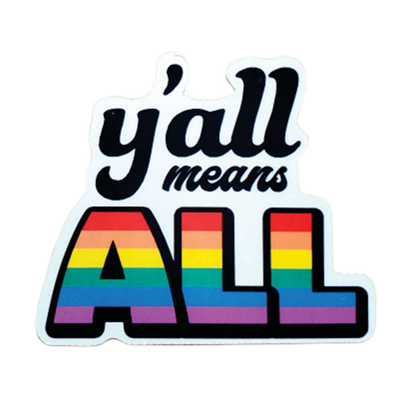 Y'All Means All Sticker