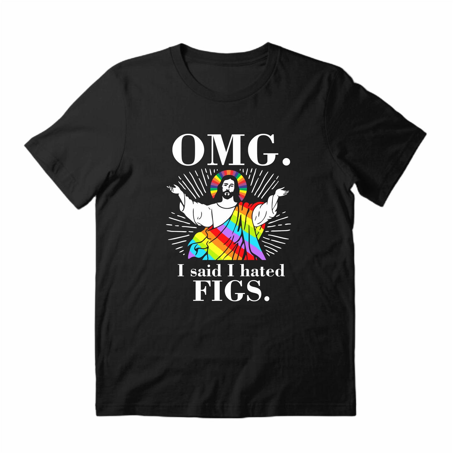 I Said I Hated Figs Short-Sleeve T-Shirt