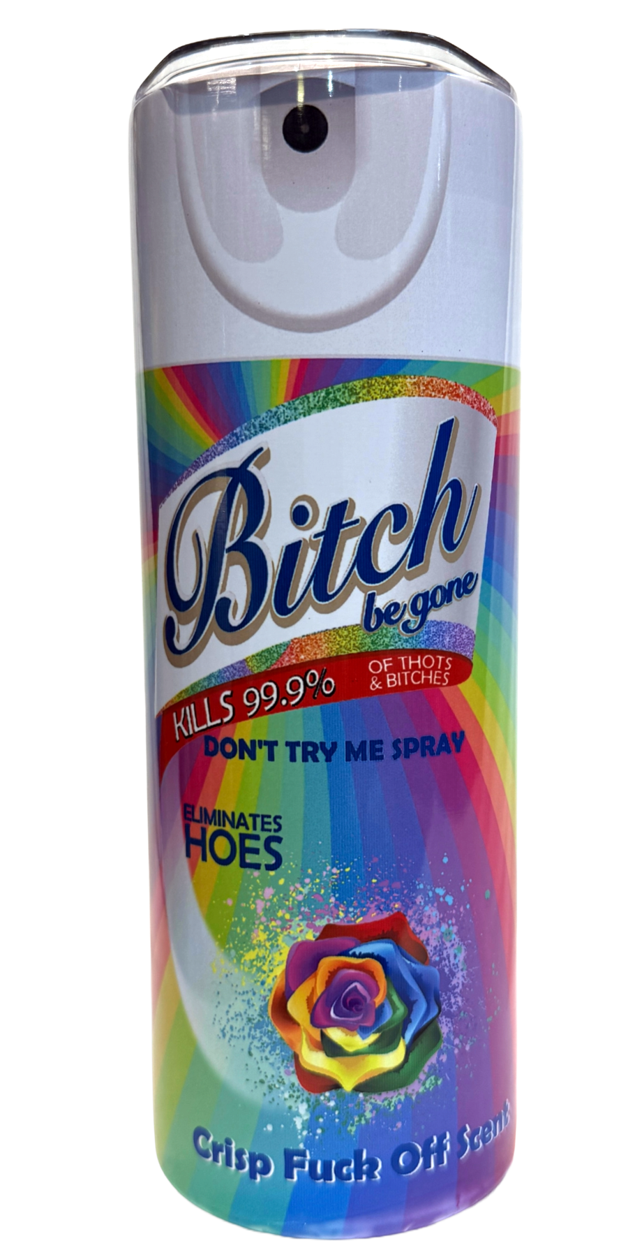 Bitch Be Gone Tumbler