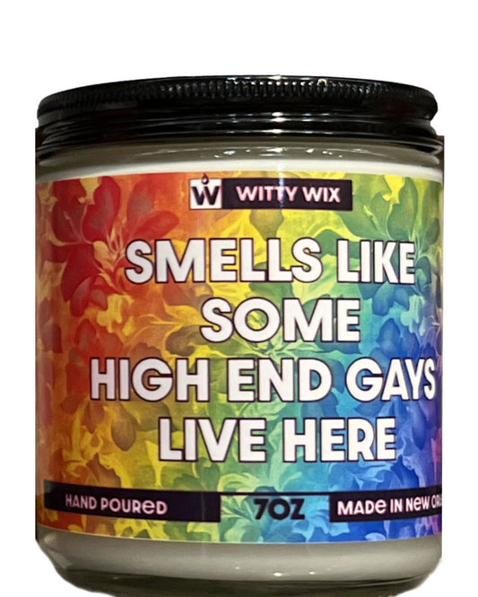Smells Like High End Gays Candle