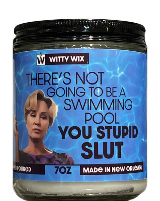 There's Not Going to Be a Swimming Pool Candle