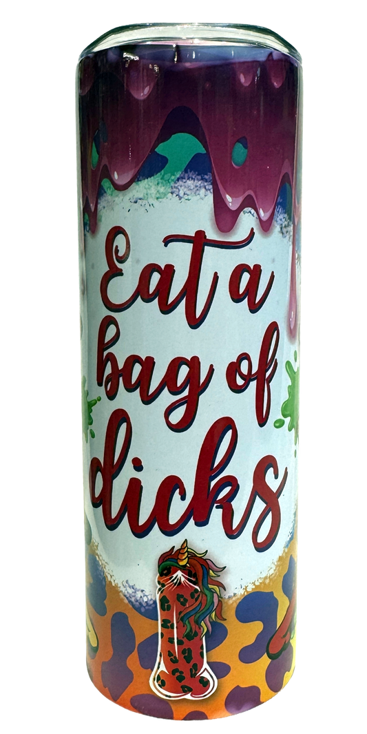 Eat a Bags of Dicks Tumbler