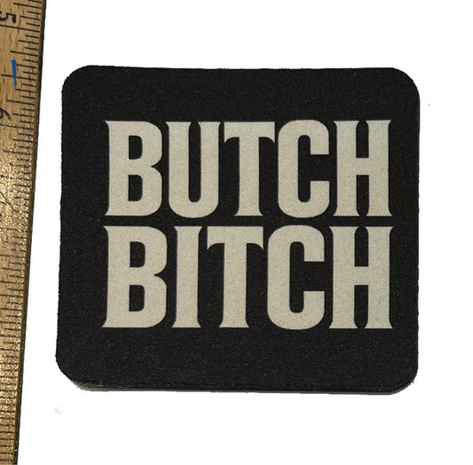 Butch Bitch Neoprene Coaster