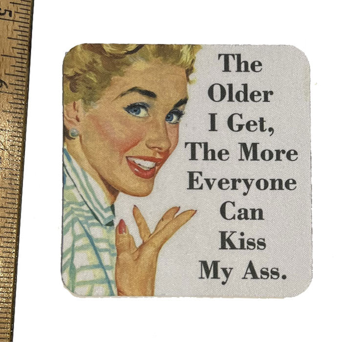 The Older I Get Neoprene Coaster