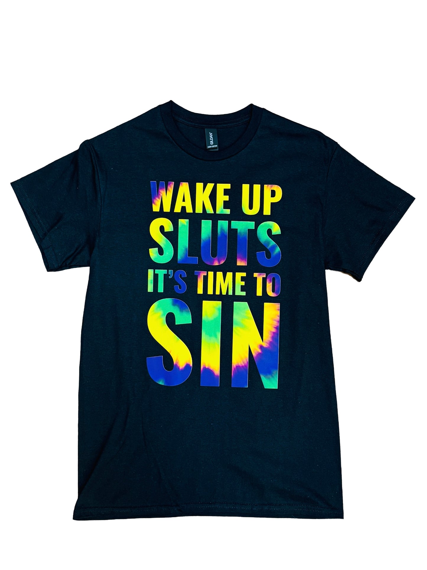Wake Up Sluts T-Shirt