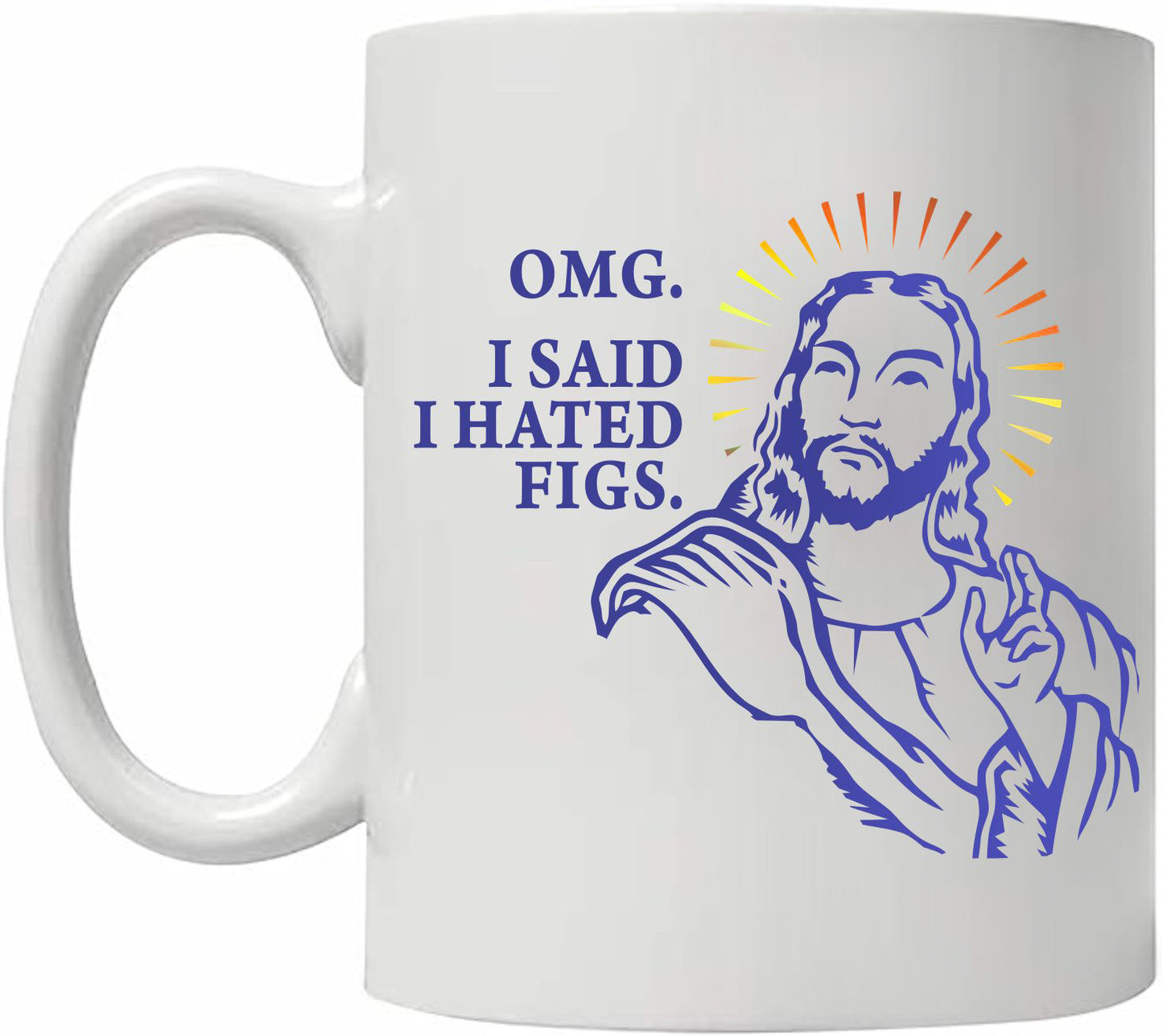 I Said I Hated Figs Mug