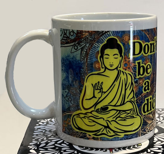 Don't Be a D* Mug