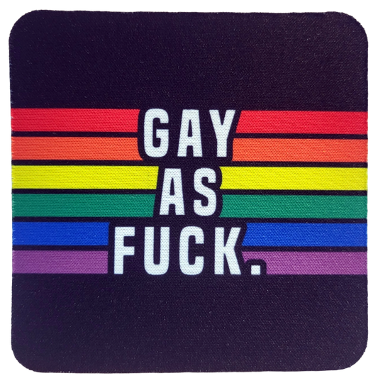Gay As Fuck Neoprene Coaster