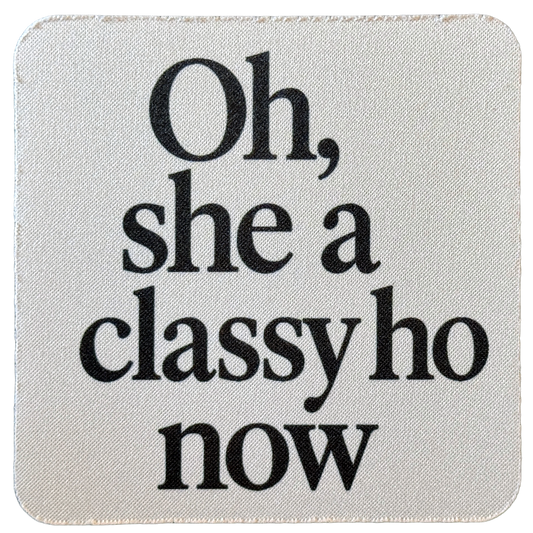 Classy Ho Coaster