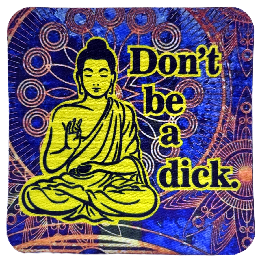 Don't Be a Dick Neoprene Coaster