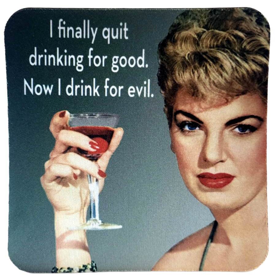 I Quit Drinking for Good Neoprene Coaster