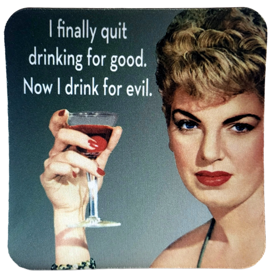 I Quit Drinking for Good Neoprene Coaster