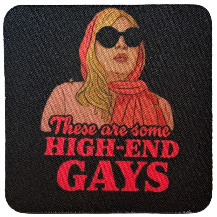 High End Gays Neoprene Coaster