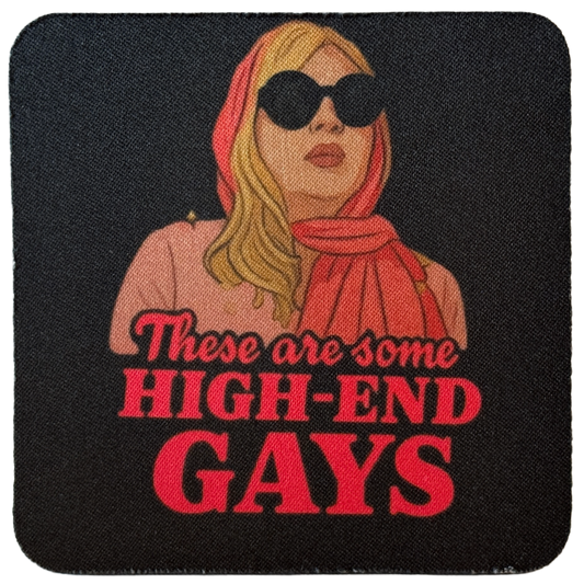 High End Gays Neoprene Coaster