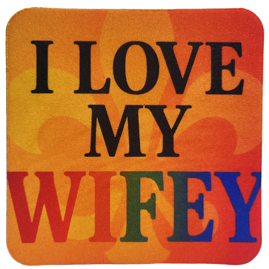 Love My Wifey Neoprene Coaster