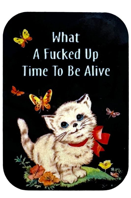 Fucked Up Time Magnet